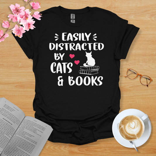 Easily Distracted By Cats And Books T-Shirt